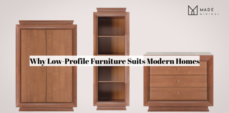 Why Low-Profile Furniture Suits Modern Homes